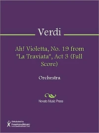 Ah! Violetta, No. 19 from "La Traviata", Act 3 (Full Score)