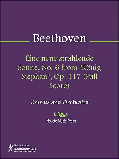 Eine neue strahlende Sonne, No. 6 from "Konig Stephan", Op. 117 (Full Score)