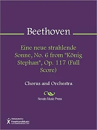 Eine neue strahlende Sonne, No. 6 from "Konig Stephan", Op. 117 (Full Score)