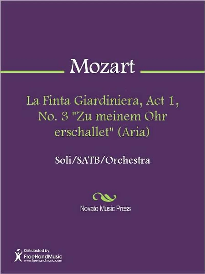 La Finta Giardiniera, Act 1, No. 3 "Zu meinem Ohr erschallet" (Aria)