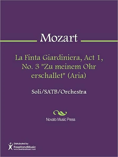 La Finta Giardiniera, Act 1, No. 3 "Zu meinem Ohr erschallet" (Aria)