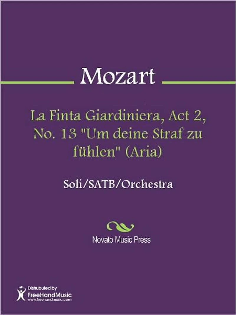 La Finta Giardiniera, Act 2, No. 13 "Um deine Straf zu fuhlen" (Aria)