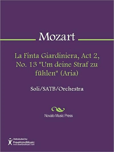 La Finta Giardiniera, Act 2, No. 13 "Um deine Straf zu fuhlen" (Aria)
