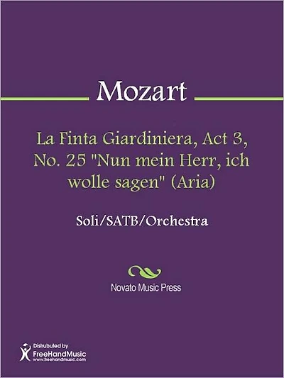 La Finta Giardiniera, Act 3, No. 25 "Nun mein Herr, ich wolle sagen" (Aria)
