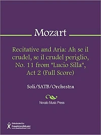 Recitative and Aria: Ah se il crudel, se il crudel periglio, No. 11 from "Lucio Silla", Act 2 (Full Score)
