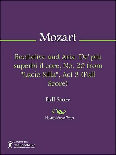 Recitative and Aria: De' piu superbi il core, No. 20 from "Lucio Silla", Act 3 (Full Score)