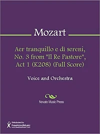 Aer tranquillo e di sereni, No. 3 from "Il Re Pastore", Act 1 (K208) (Full Score)