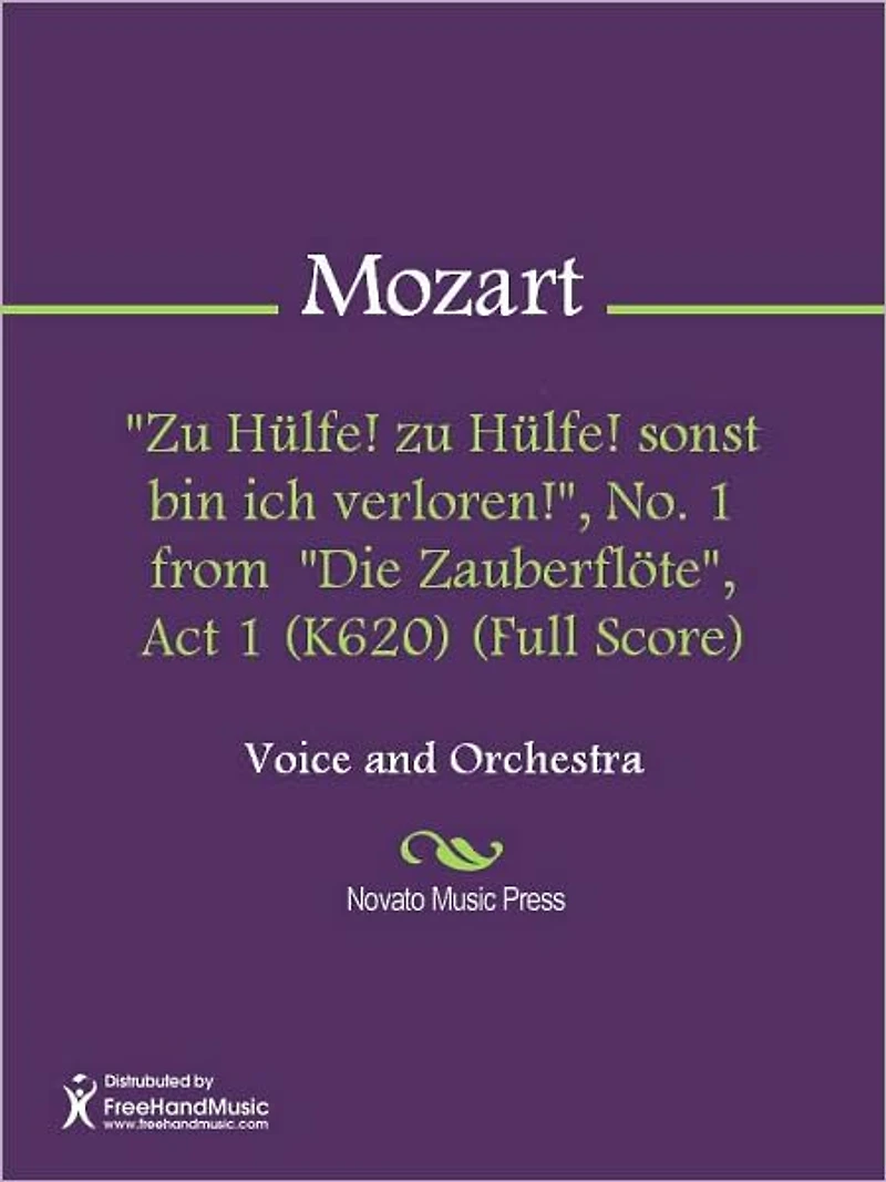 "Zu Hulfe! zu Hulfe! sonst bin ich verloren!", No. 1 from "Die Zauberflote", Act 1 (K620) (Full Score)