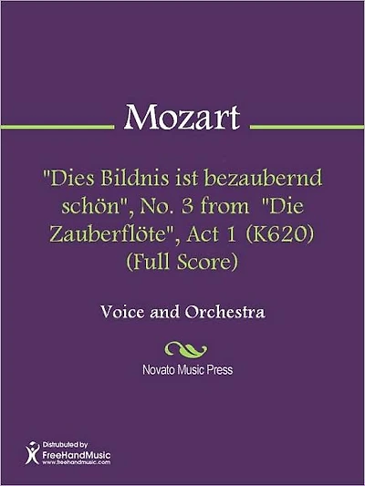 "Dies Bildnis ist bezaubernd schon", No. 3 from "Die Zauberflote", Act 1 (K620) (Full Score)
