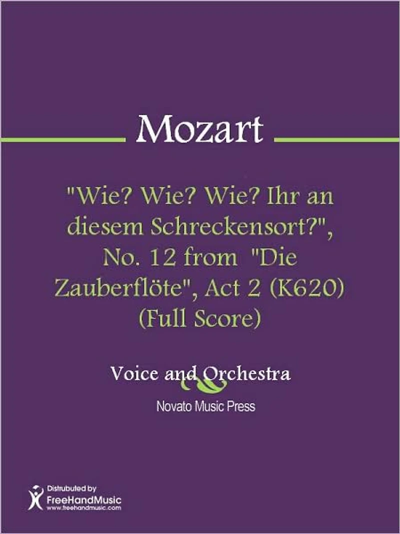 "Wie? Wie? Wie? Ihr an diesem Schreckensort?", No. 12 from "Die Zauberflote", Act 2 (K620) (Full Score)