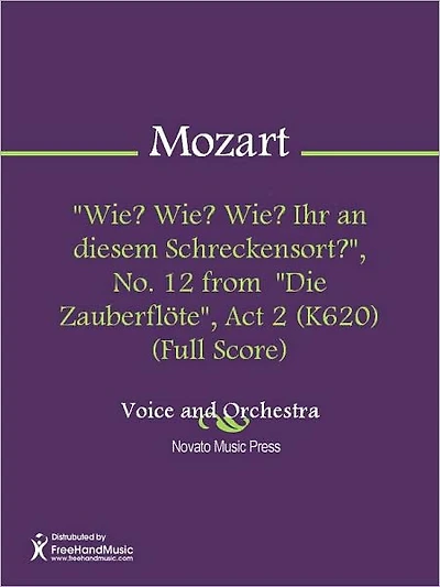 "Wie? Wie? Wie? Ihr an diesem Schreckensort?", No. 12 from "Die Zauberflote", Act 2 (K620) (Full Score)