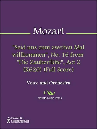 "Seid uns zum zweiten Mal willkommen", No. 16 from "Die Zauberflote", Act 2 (K620) (Full Score)