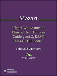 "Tiger! Wetze nur die Klauen", No. 13 from "Zaide", Act 2, K336b (K344) (Full Score)
