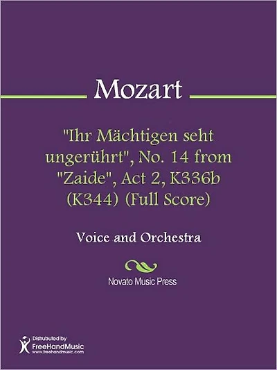 "Ihr Machtigen seht ungeruhrt", No. 14 from "Zaide", Act 2, K336b (K344) (Full Score)