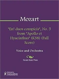 "En! duos conspicis", No. 5 from "Apollo et Hyacinthus" (K38) (Full Score)