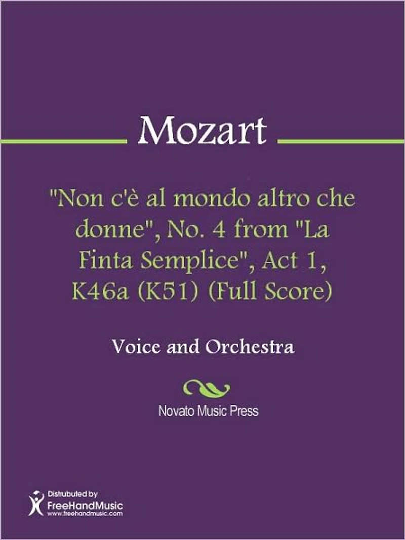 "Non c'e al mondo altro che donne", No. 4 from "La Finta Semplice", Act 1, K46a (K51) (Full Score)