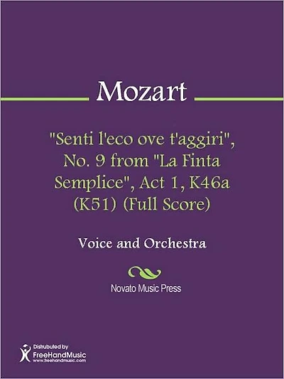 "Senti l'eco ove t'aggiri", No. 9 from "La Finta Semplice", Act 1, K46a (K51) (Full Score)