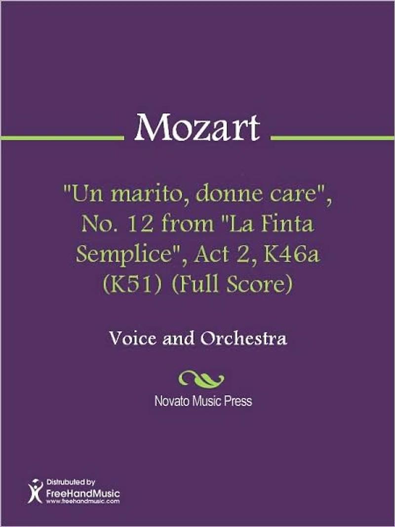 "Un marito, donne care", No. 12 from "La Finta Semplice", Act 2, K46a (K51) (Full Score)