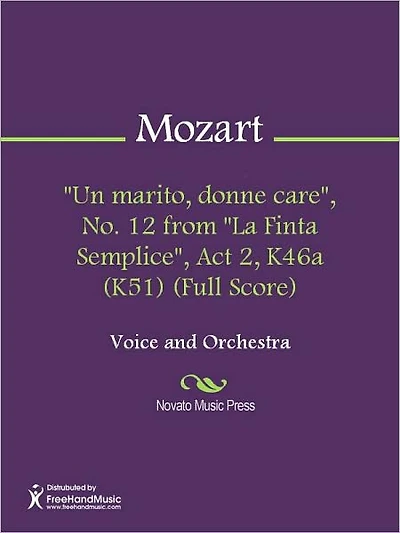 "Un marito, donne care", No. 12 from "La Finta Semplice", Act 2, K46a (K51) (Full Score)