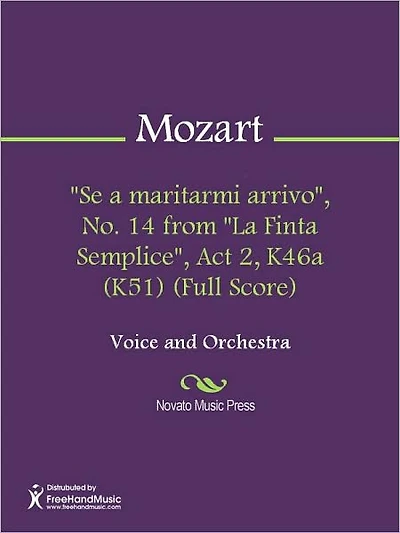 "Se a maritarmi arrivo", No. 14 from "La Finta Semplice", Act 2, K46a (K51) (Full Score)