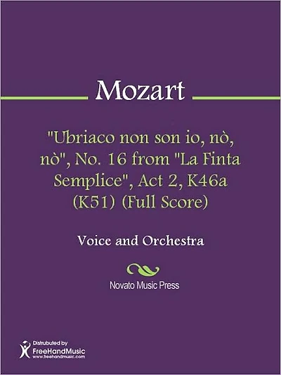 "Ubriaco non son io, no, no", No. 16 from "La Finta Semplice", Act 2, K46a (K51) (Full Score)