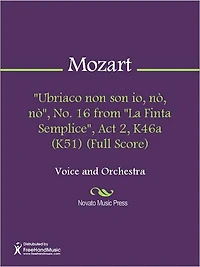 "Ubriaco non son io, no, no", No. 16 from "La Finta Semplice", Act 2, K46a (K51) (Full Score)