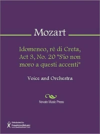 Idomeneo, re di Creta, Act 3, No. 20 "S'io non moro a questi accenti"