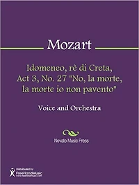 Idomeneo, re di Creta, Act 3, No. 27 "No, la morte, la morte io non pavento"