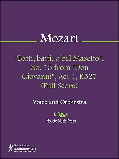 "Batti, batti, o bel Masetto", No. 13 from "Don Giovanni", Act 1, K527 (Full Score)