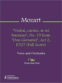 "Vedrai, carino, se sei buonino", No. 19 from "Don Giovanni", Act 2, K527 (Full Score)