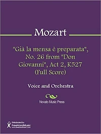 "Gia la mensa e preparata", No. 26 from "Don Giovanni", Act 2, K527 (Full Score)