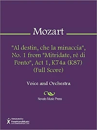 "Al destin, che la minaccia", No. 1 from "Mitridate, re di Ponto", Act 1, K74a (K87) (Full Score)