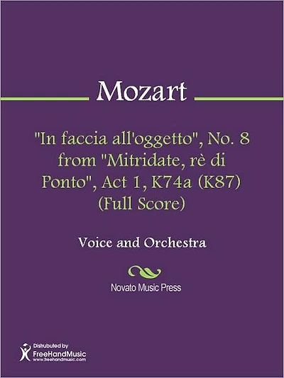 "In faccia all'oggetto", No. 8 from "Mitridate, re di Ponto", Act 1, K74a (K87) (Full Score)