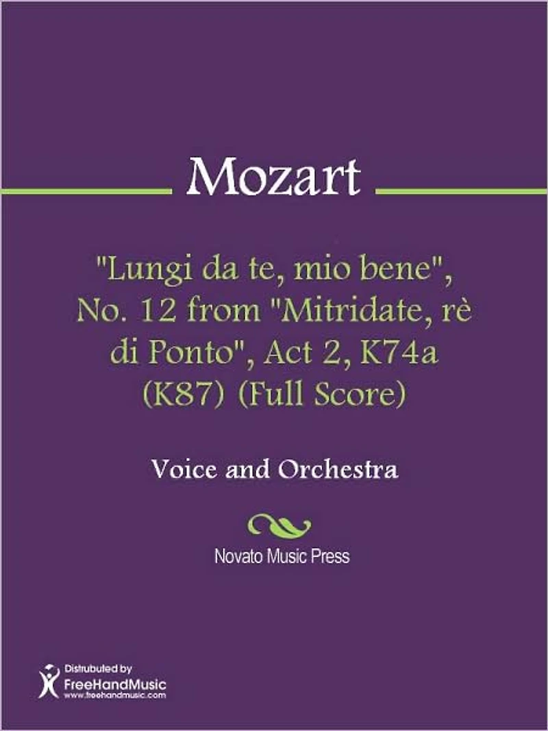 "Lungi da te, mio bene", No. 12 from "Mitridate, re di Ponto", Act 2, K74a (K87) (Full Score)