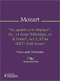 "So, quanto a te dispiace", No. 14 from "Mitridate, re di Ponto", Act 2, K74a (K87) (Full Score)