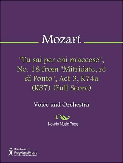 "Tu sai per chi m'accese", No. 18 from "Mitridate, re di Ponto", Act 3, K74a (K87) (Full Score)