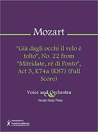 "Gia dagli occhi il velo e tolto", No. 22 from "Mitridate, re di Ponto", Act 3, K74a (K87) (Full Score)