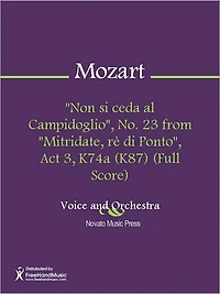 "Non si ceda al Campidoglio", No. 23 from "Mitridate, re di Ponto", Act 3, K74a (K87) (Full Score)