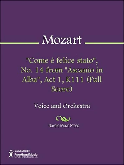 "Come e felice stato", No. 14 from "Ascanio in Alba", Act 1, K111 (Full Score)