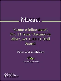 "Come e felice stato", No. 14 from "Ascanio in Alba", Act 1, K111 (Full Score)