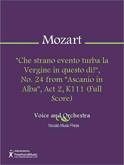 "Che strano evento turba la Vergine in questo di!", No. 24 from "Ascanio in Alba", Act 2, K111 (Full Score)