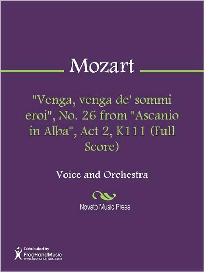 "Venga, venga de' sommi eroi", No. 26 from "Ascanio in Alba", Act 2, K111 (Full Score)