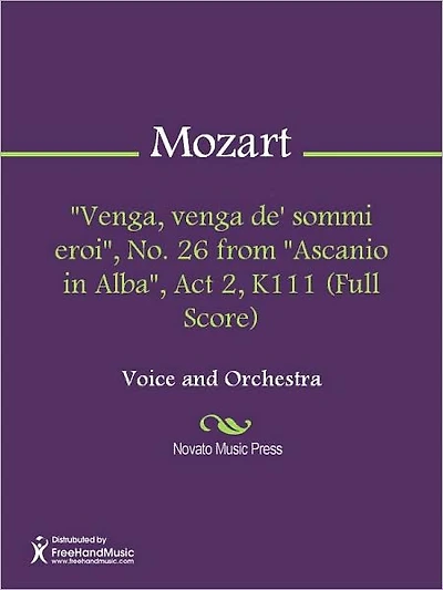 "Venga, venga de' sommi eroi", No. 26 from "Ascanio in Alba", Act 2, K111 (Full Score)
