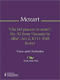 "Che bel piacere io sento", No. 32 from "Ascanio in Alba", Act 2, K111 (Full Score)