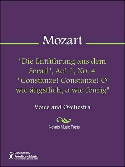 "Die Entfuhrung aus dem Serail", Act 1, No. 4 "Constanze! Constanze! O wie angstlich, o wie feurig"
