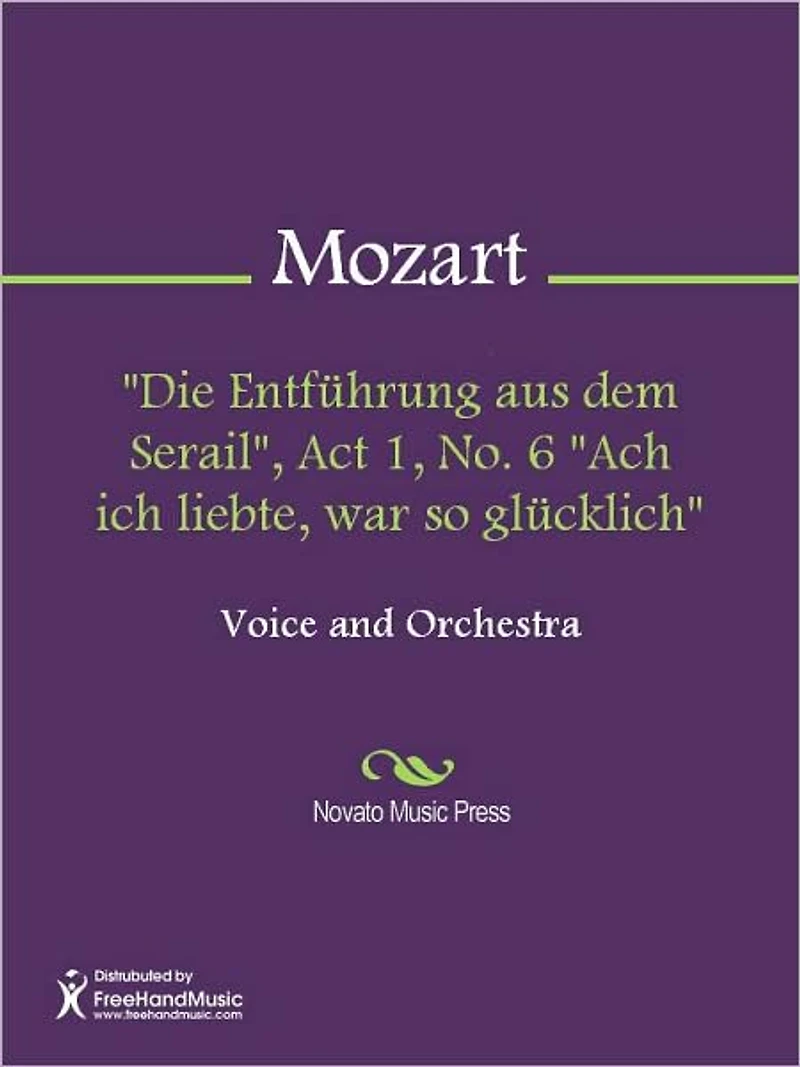 "Die Entfuhrung aus dem Serail", Act 1, No. 6 "Ach ich liebte, war so glucklich"