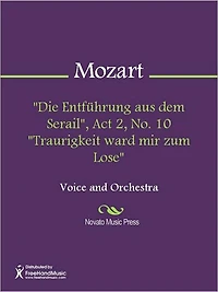 "Die Entfuhrung aus dem Serail", Act 2, No. 10 "Traurigkeit ward mir zum Lose"