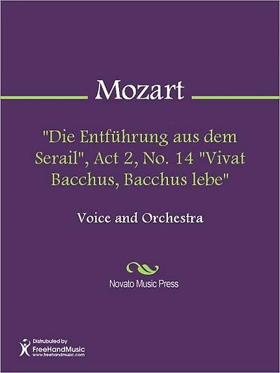 "Die Entfuhrung aus dem Serail", Act 2, No. 14 "Vivat Bacchus, Bacchus lebe"