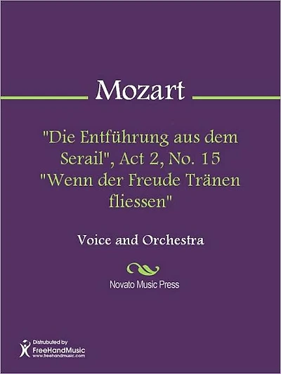 "Die Entfuhrung aus dem Serail", Act 2, No. 15 "Wenn der Freude Tranen fliessen"