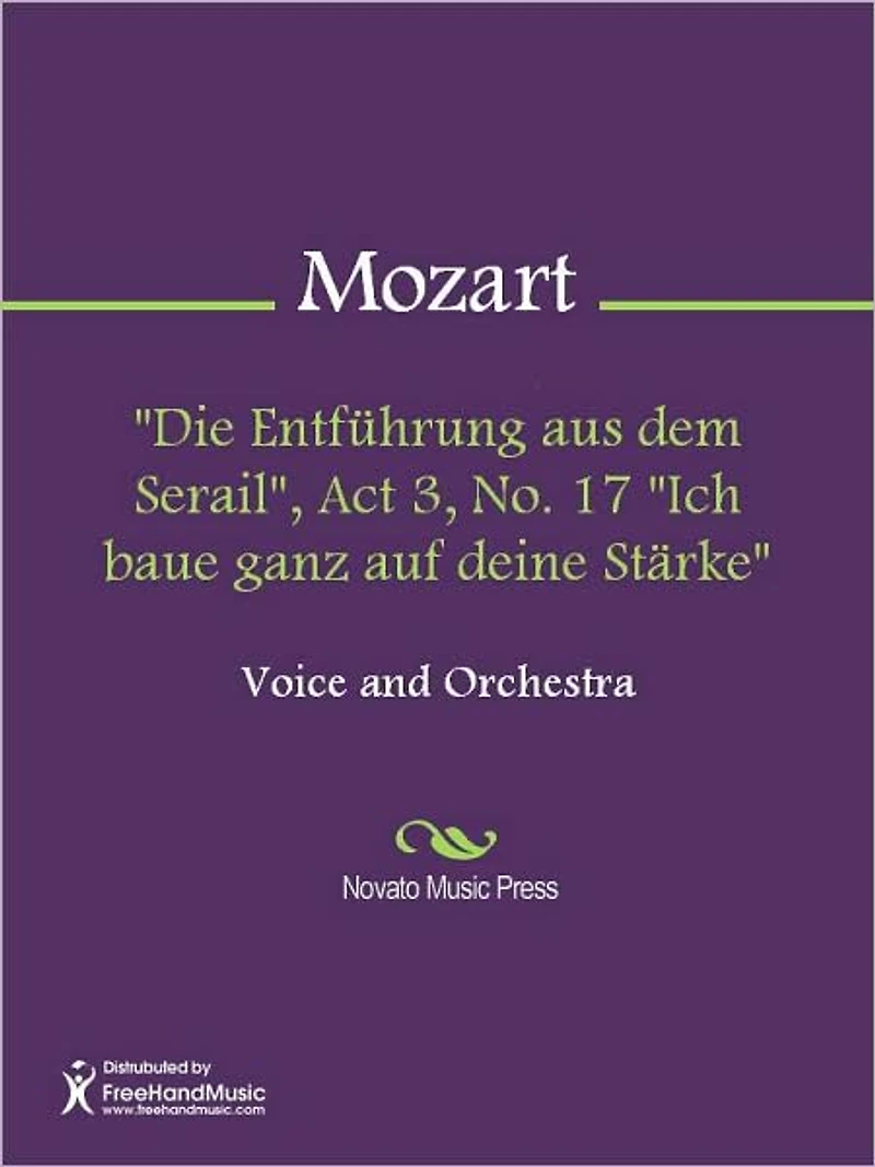 "Die Entfuhrung aus dem Serail", Act 3, No. 17 "Ich baue ganz auf deine Starke"